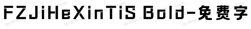 FZJiHeXinTiS Bold字体转换